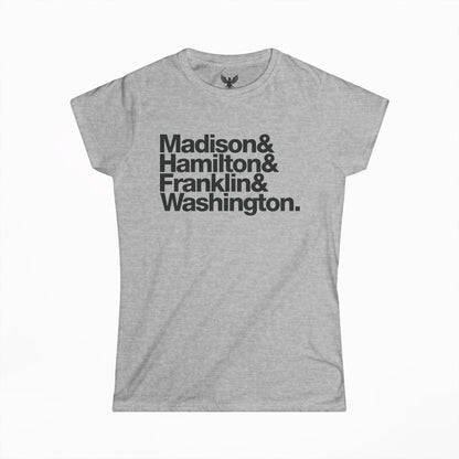 Founding Fathers Women's T-shirt — Madison Hamilton Franklin Washington