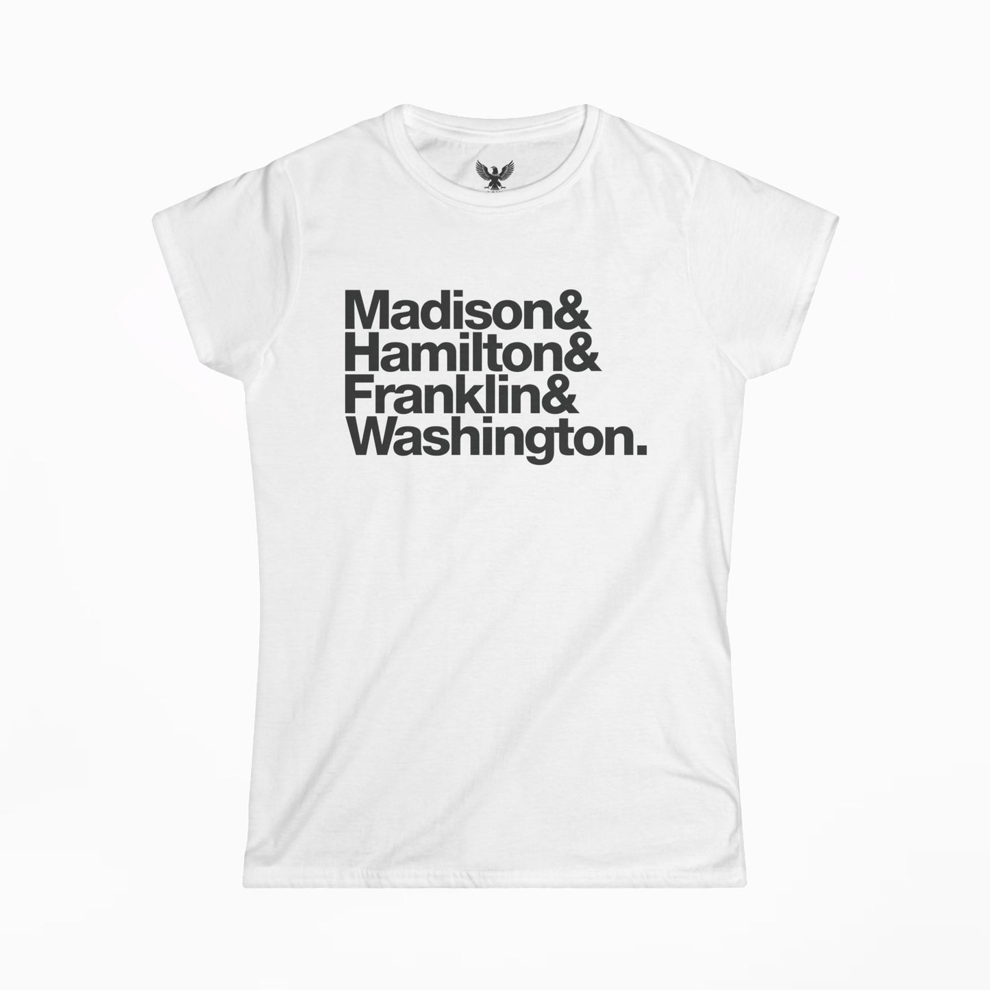 Founding Fathers Women's T-shirt — Madison Hamilton Franklin Washington