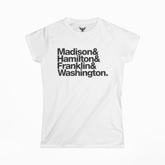 Founding Fathers Women's T-shirt — Madison Hamilton Franklin Washington