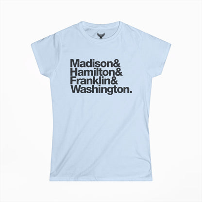 Founding Fathers Women's T-shirt — Madison Hamilton Franklin Washington